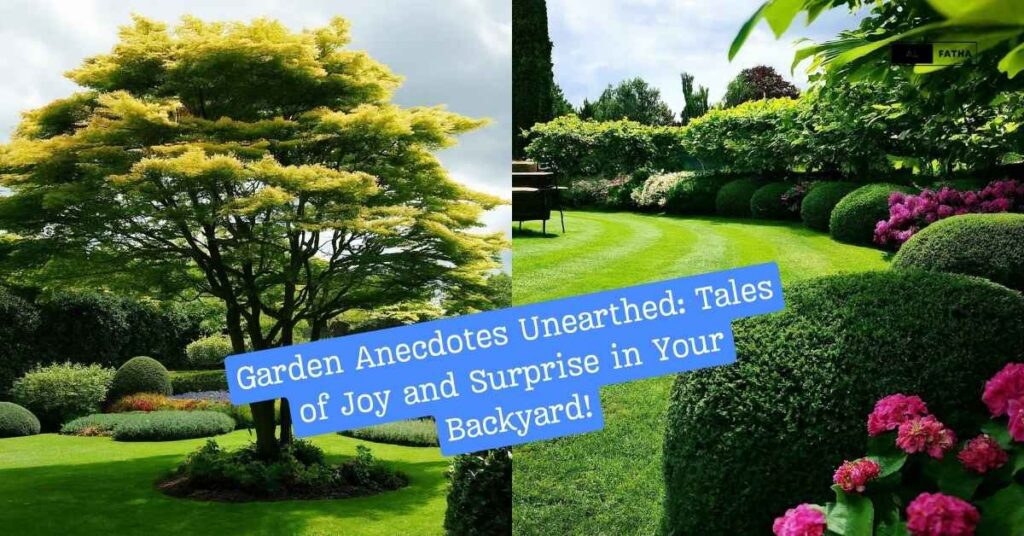 Garden Anecdotes Galore: Unveiling the Hidden Laughter in Your Green Oasis!